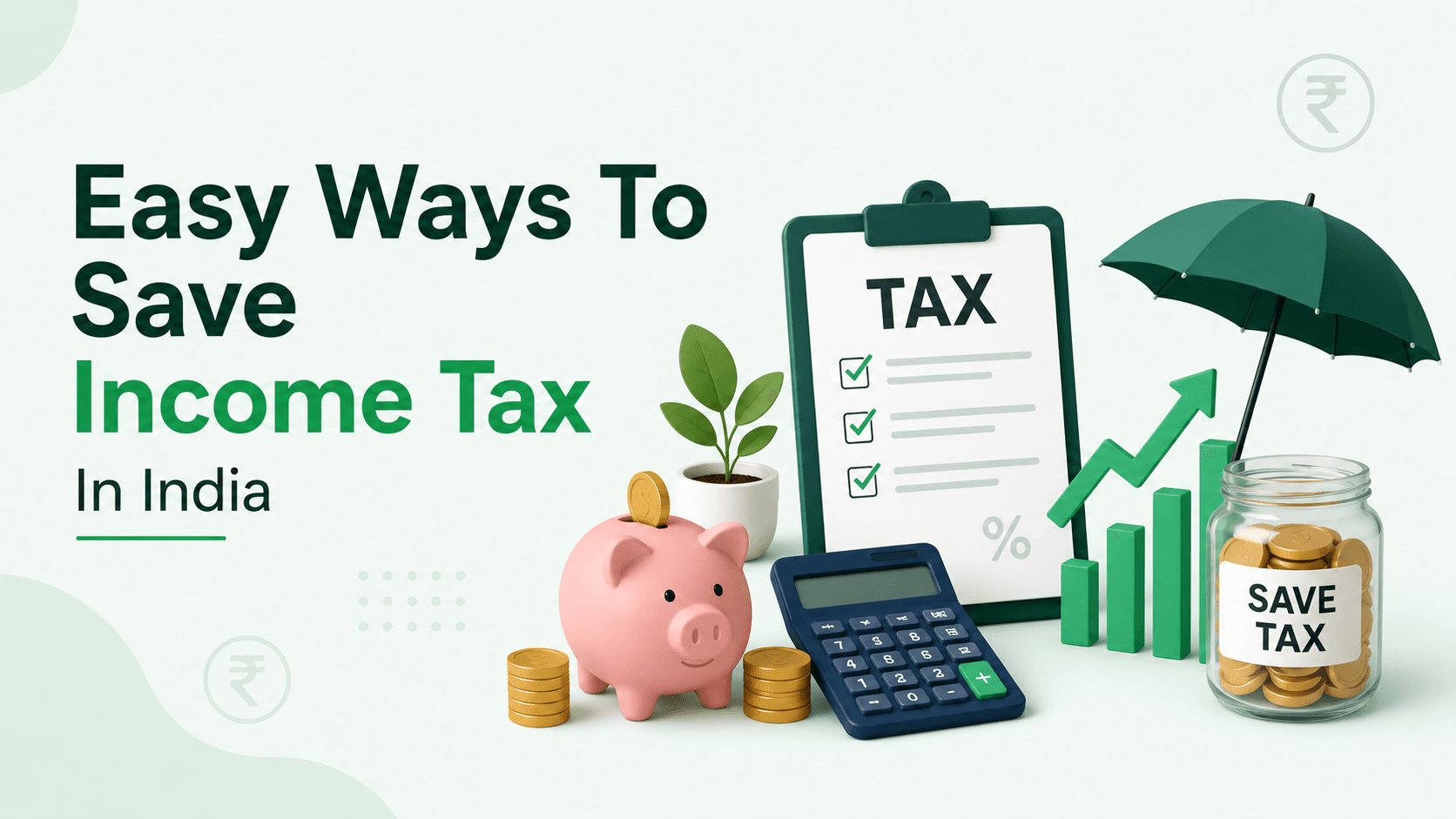 14 Easy Ways To Save Income Tax In 2021