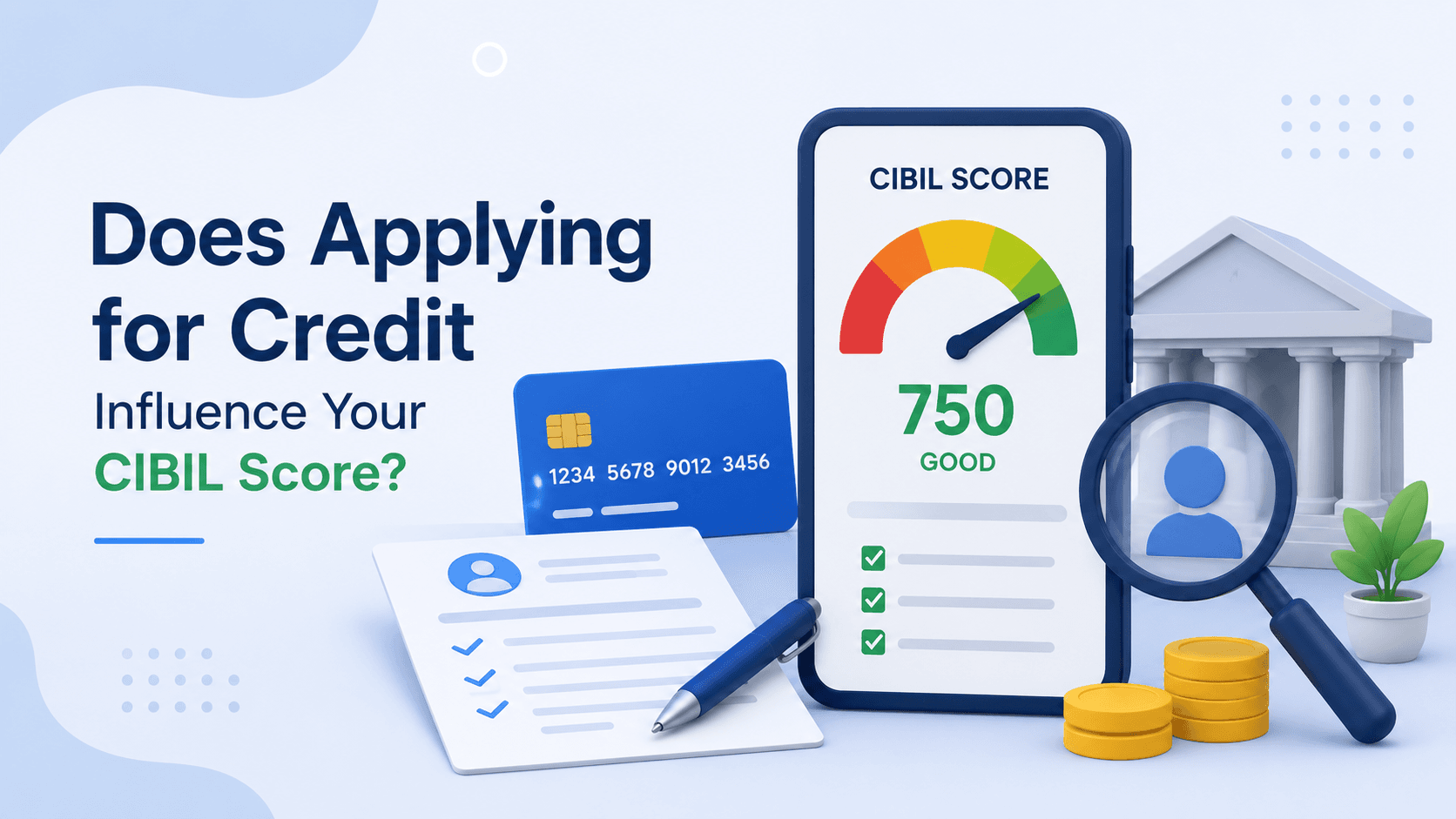 Does applying for credit influence one's CIBIL score?