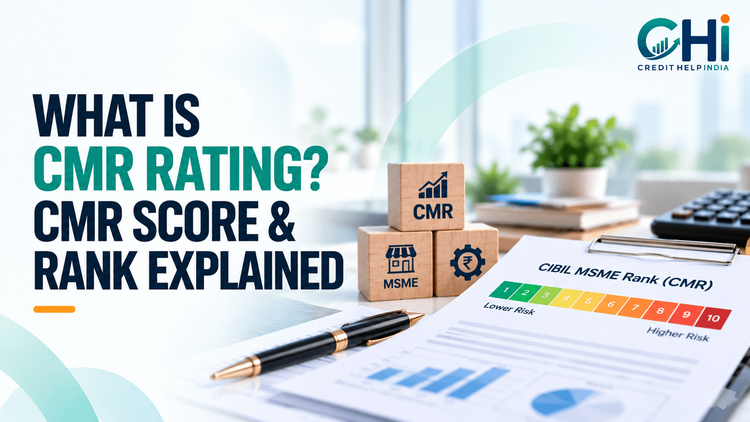 What Is CMR Rating? CIBIL MSME Rank Explained for Businesses
